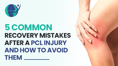 Common Recovery Mistakes After a PCL Injury