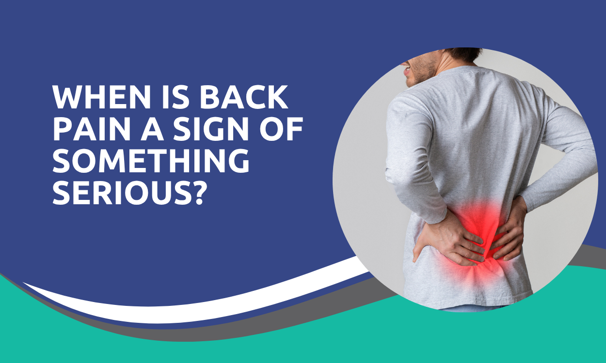 Back Pain a Sign of Something Serious